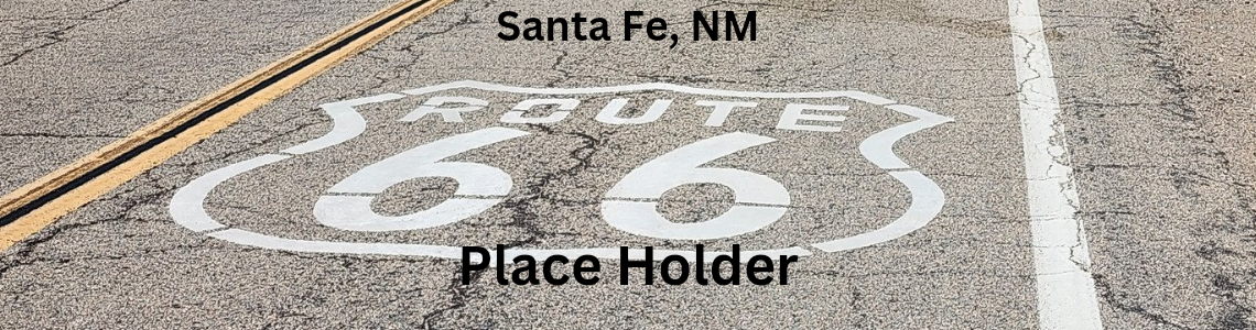 Santa Fe, New Mexico (Route 66) - Route 66 Road Relics